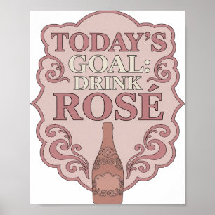 Poster Elegante Rosa OBJETIVO DE HOJE BEBER ROSÉ Design O