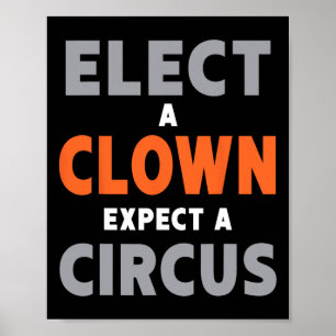 Poster Eleja Um Palhaço Espere Um Circo - Anti-trump