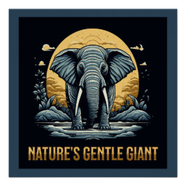 Pôster Elephants Nature's Gentle Giant