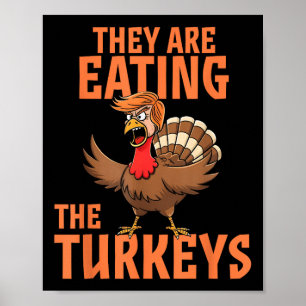 Poster Eles Estão Comendo A Turquia Engraçado Donald Trum