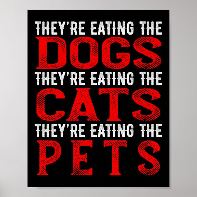 Poster Eles estão comendo os cachorros os gatos os animai (Frente)