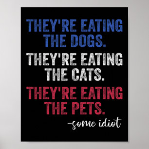 Poster Eles Estão Comendo Os Cachorros Os Gatos Os Animai