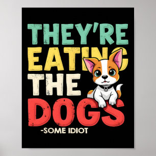 Poster Eles Estão Comendo Os Cães Os Gatos Os Animais De