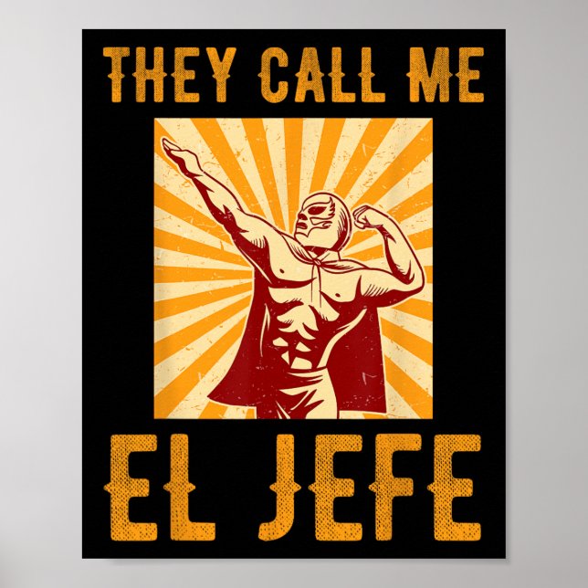 Poster Eles Me Chamam de El Jefe Chefe Arrogante Piada Me (Frente)