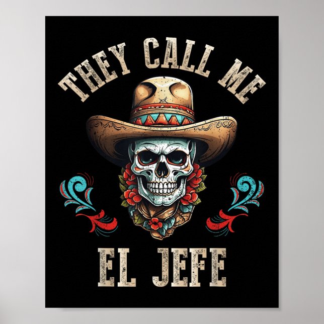 Poster Eles Me Chamam De El Jefe Engraçada Mexicana Skull (Frente)