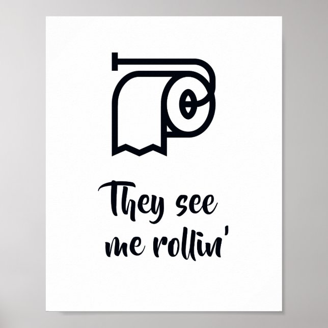 Poster Eles me veem rolando o Sinal de Banheiro (Frente)