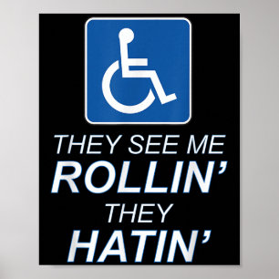 Poster Eles Me Veem Rollin - Eles Odiam _ Cadeira De Roda