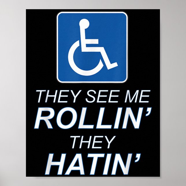 Poster Eles Me Veem Rollin - Eles Odiam _ Cadeira De Roda (Frente)