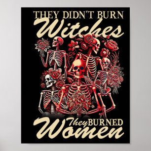 Poster Eles não queimaram bruxas que queimaram as mulhere