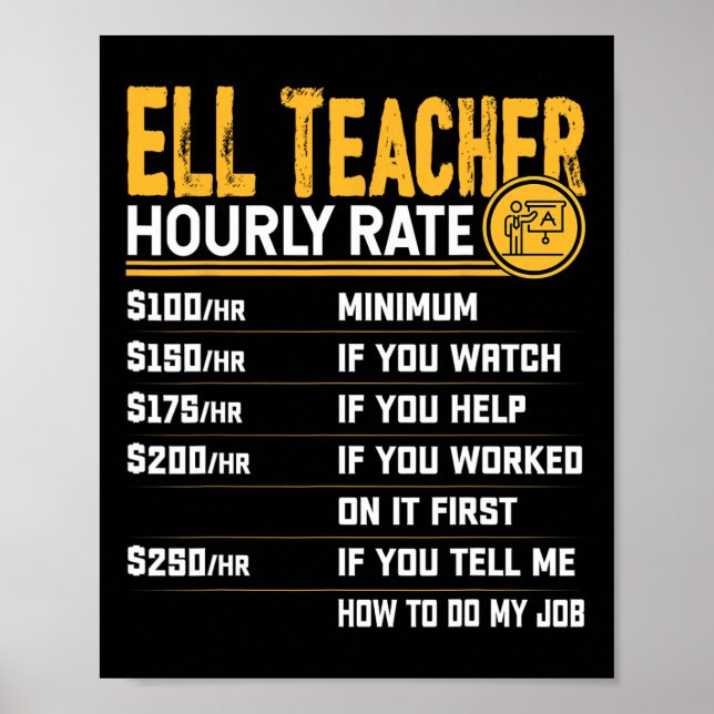 Poster Ell Teacher Hourly Rate - Funny Ell Educator Tutor (Frente)
