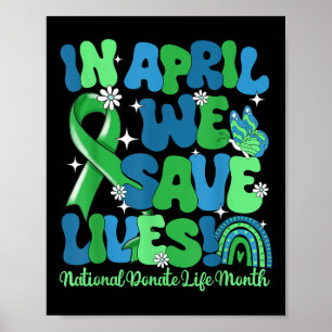 Poster Em abril, Salvamos Vidas Doações de Órgãos Doam Vi