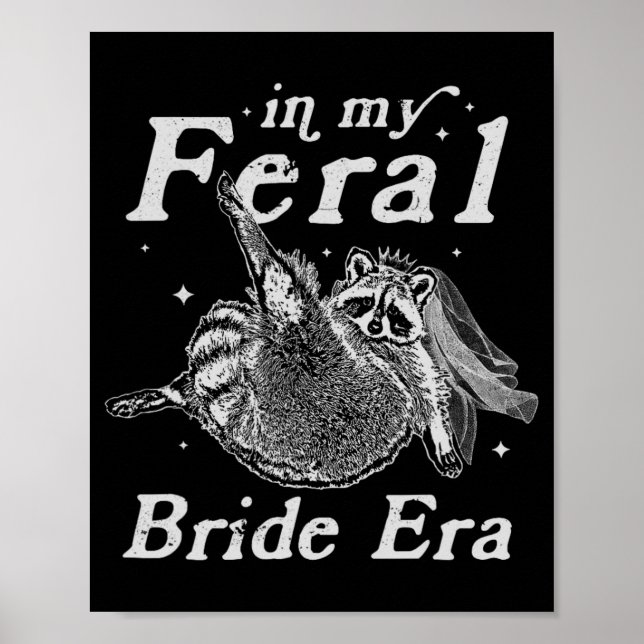 Poster Em Minha Noiva Feral Era Raccoon Camisa Funny Fera (Frente)