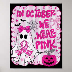Poster Em outubro Vestimos Camisa Rosa Ghost Cancer