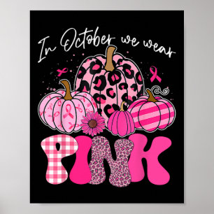 Poster Em outubro, Vestimos O Cancer De Mama Rosa-Pumpkin