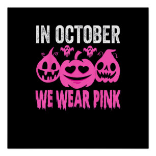 Pôster Em outubro, Vestimos O Pink Breu Cancer Pumpkin Ha