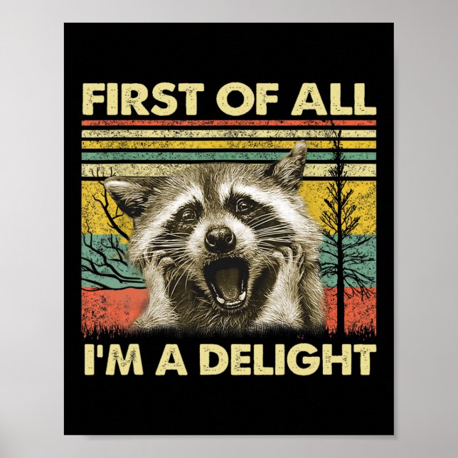 Poster Em Primeiro Lugar, I39m A Delight Sarcastic Raccoo (Frente)