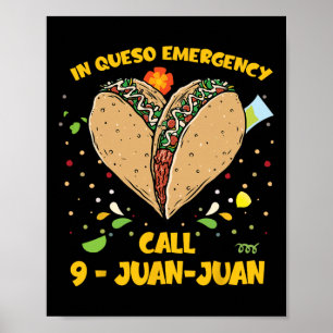Poster Em Queso Emergency Cinco De Mayo Shirt Taco Call 9