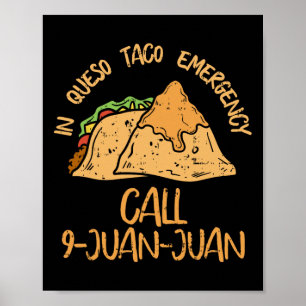 Poster Em Queso Emergency Cinco De Mayo Taco Call 9 Juan
