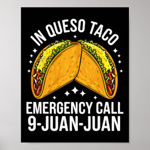 Poster Em Queso Taco Emergência Chamar 9 Juan Juan Divert