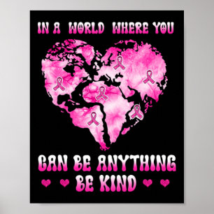Poster em um mundo onde você pode ser qualquer cancer