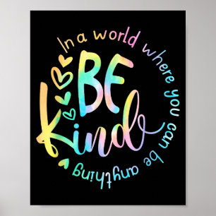 Poster Em Um Mundo Onde Você Pode Ser Qualquer Coisa Seja