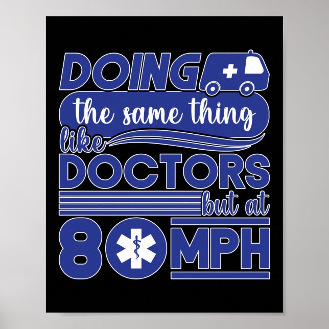 Poster Emergência EMS paramédica EMT Como Médicos 80mph (Frente)