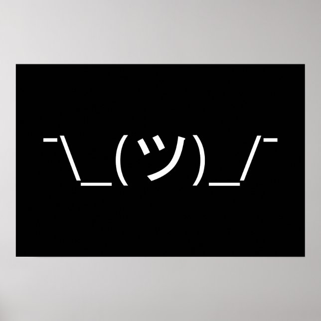 Pôster Emoticon de Encolher de Ombros ¯\_(ツ)_/¯ Kaomoji J (Frente)