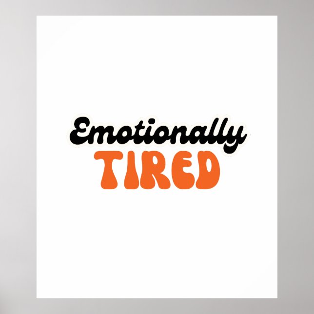 Poster Emotionally Tired Retro Bubble Text Design (Frente)