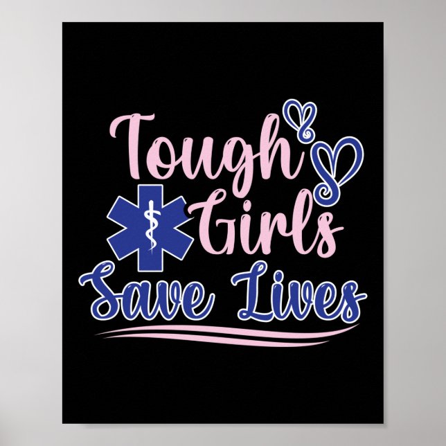 Poster EMT Paramedic EMS Emergency Tough Girls Save Lifes (Frente)