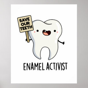 Poster Enamel Ativista Cute Dental Tooth Pun