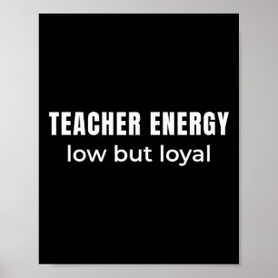 Poster Energia de Professor Baixa Mas Leal – Humor Honest