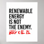 Poster ENERGIA RENOVÁVEL NÃO É O INIMIGO - - Pro-Science<br><div class="desc">Gear de Resistência Cientista - Ciência é Real e Fatos são Fatos! Compre ciência original,  mudanças climáticas e expressões políticas em T-shirts,  Stickers,  Mugs e muito mais! Designs por SisterResister.com</div>