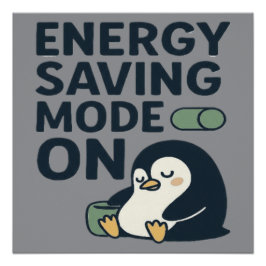 Pôster Energy saving Mode on- Cute penguin design