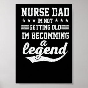 Poster Enfermeiro Pai Não Estou Envelhecendo Estou Me Tor