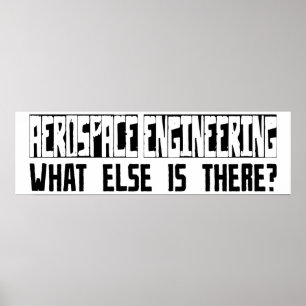 Pôster Engenharia aeroespacial que outro está lá?