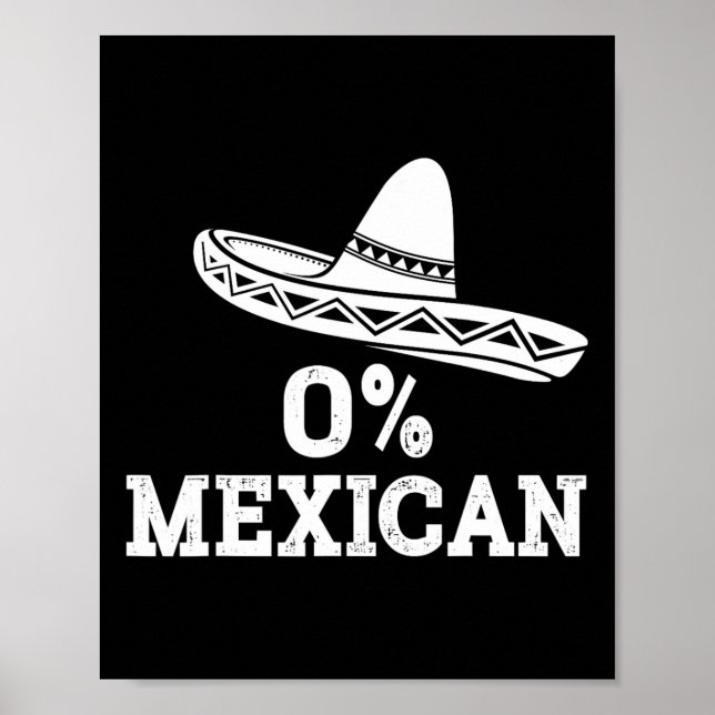 Poster Engraçado 0% Mexicano Com Sombrero Para Cinco De M (Frente)