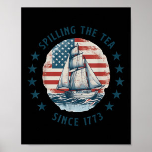 Poster Engraçado 4 de Julho Derramando o Chá Desde 1773 Q
