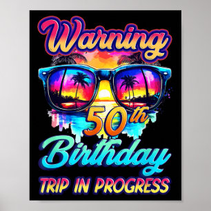 Poster Engraçado 50 Anos De Idade Alertando 50ª Viagem De