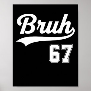 Poster Engraçado 67 Seis Sete Bruh Meme Bysebyll Estilo 
