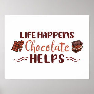 Poster Engraçado, a vida acontece chocolate ajuda chocola
