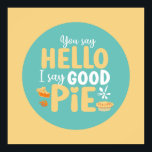 Poster Engraçado Alô Bom Pie Pastel Tipografia Art<br><div class="desc">Arte tipográfica colorida com cores retrô e vibrantes. Peitos engraçados e citações sobre comida,  cozinhar,  assar e jantar. Condecoração perfeita para sua cozinha,  restaurante,  café,  compro de padaria ou restaurante. A cor de fundo (o círculo e o quadrado) é personalizável através da Ferramenta Design.</div>