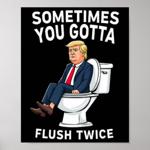 Poster Engraçado Anti Trump Às Vezes Você Precisa Dar a D