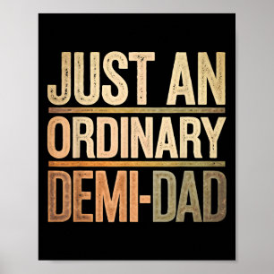 Poster Engraçado Apenas Um Pai Demi Ordinário Dia dos Pai