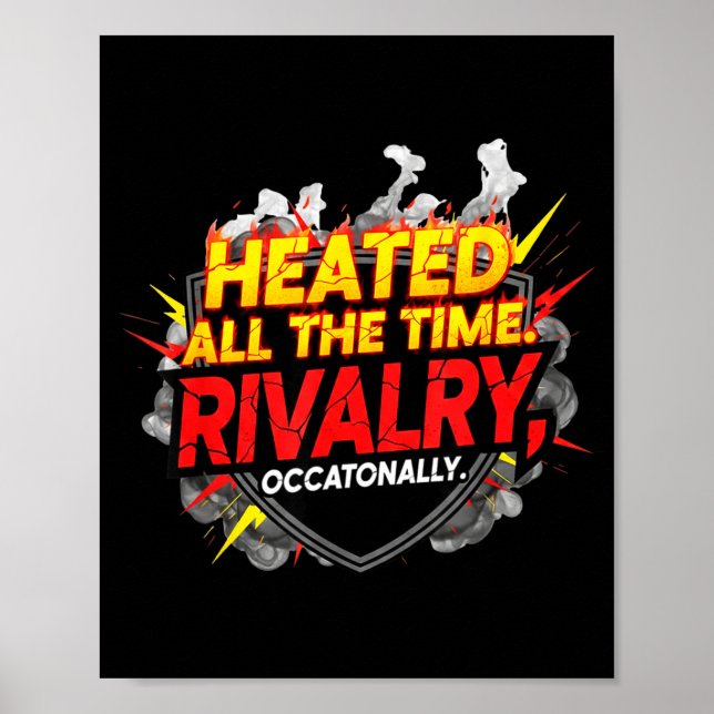 Poster Engraçado aquecido a rivalidade o tempo. ocasional (Frente)