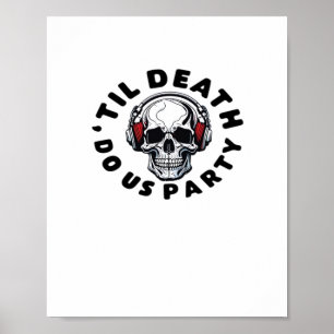 Poster Engraçado Até Morte Festejamos O Crânio Da Música 