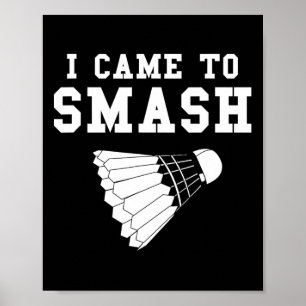Poster Engraçado Badminton Humor Smash Shuttle Citação
