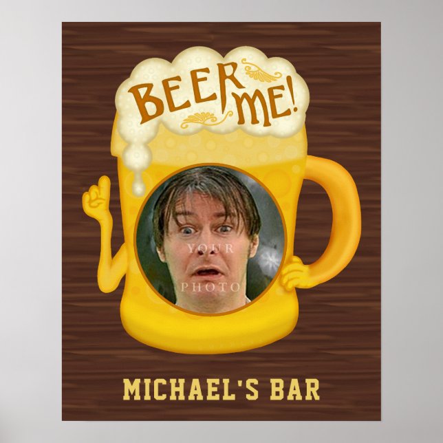 Pôster Engraçado Beer Me Bebendo Humor | Bar de fotos per (Frente)