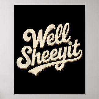 Poster Engraçado Bem Sheeyit Sarcasmo Humor Citação Homen