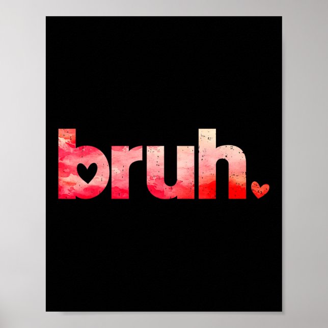 Poster Engraçado Bruh Meme Dizendo Camisas De Dia de os n (Frente)