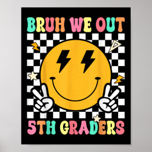 Poster Engraçado Bruh Nós Fizemos 5 Grades Quinto Ano Pas